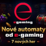 Nové automaty od e-gaming: přehled 7 nových her